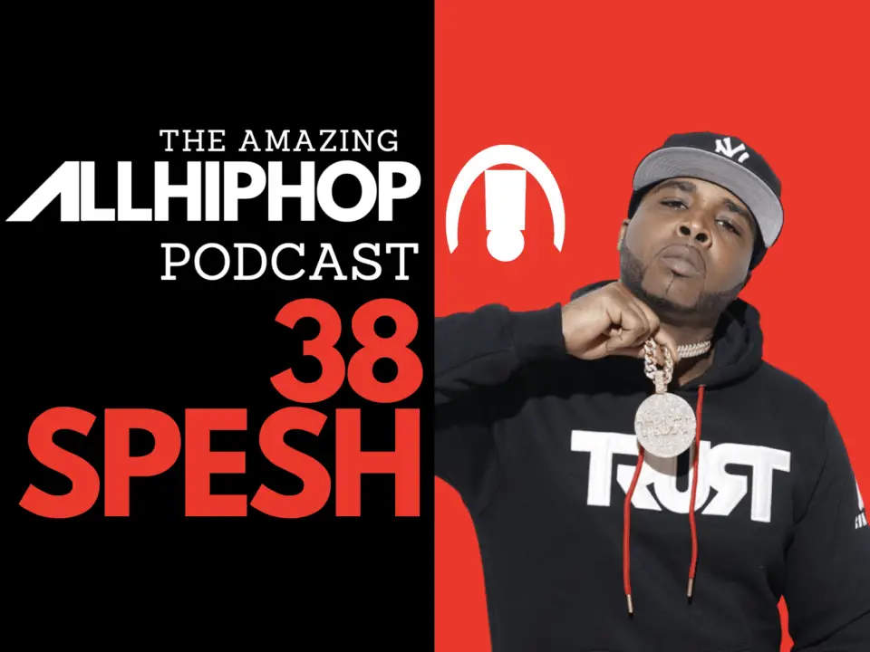38 Spesh The Amazing AllHipHop Podcast